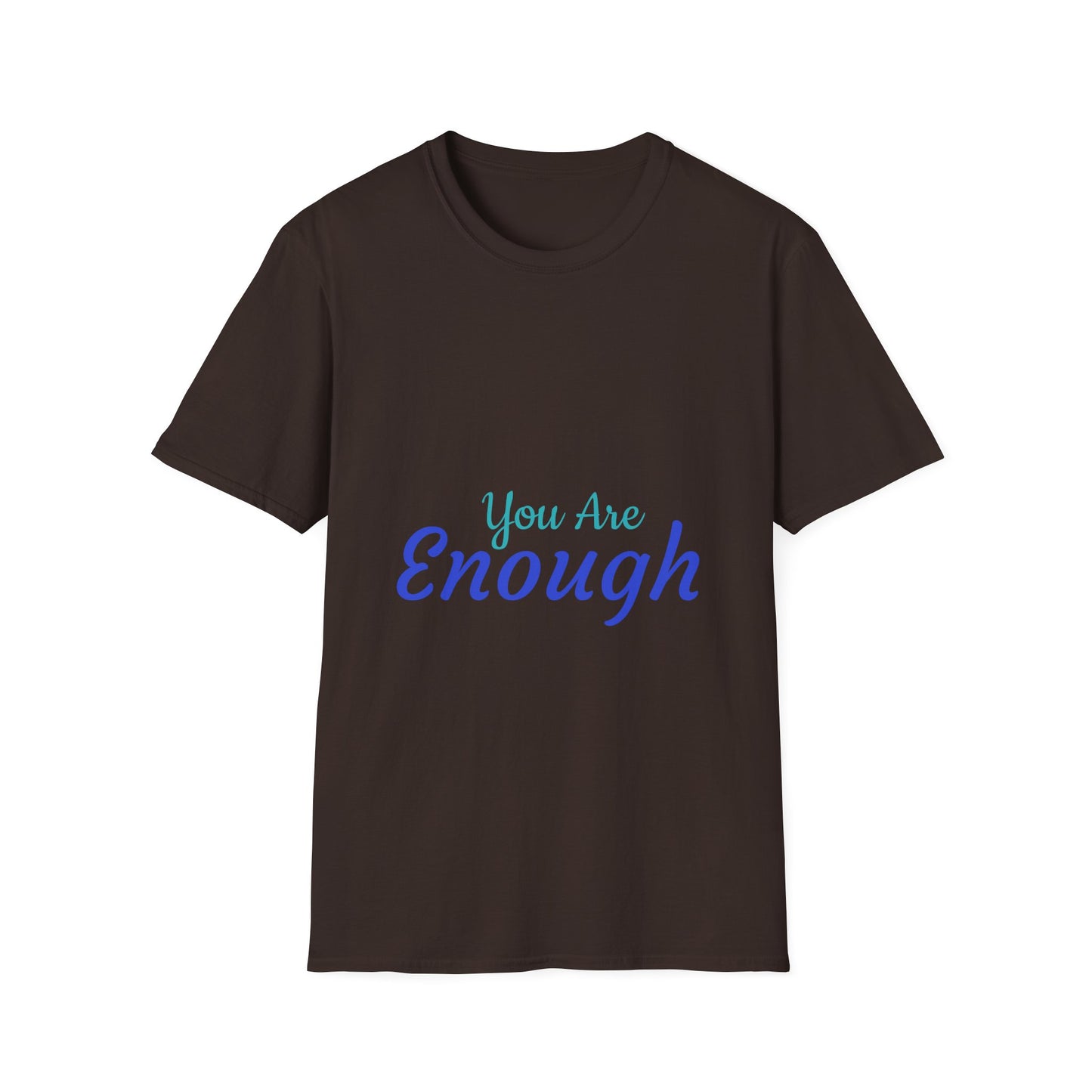 Unisex Softstyle T-Shirt - 'You Are Enough' Inspirational Tee for Every Occasion