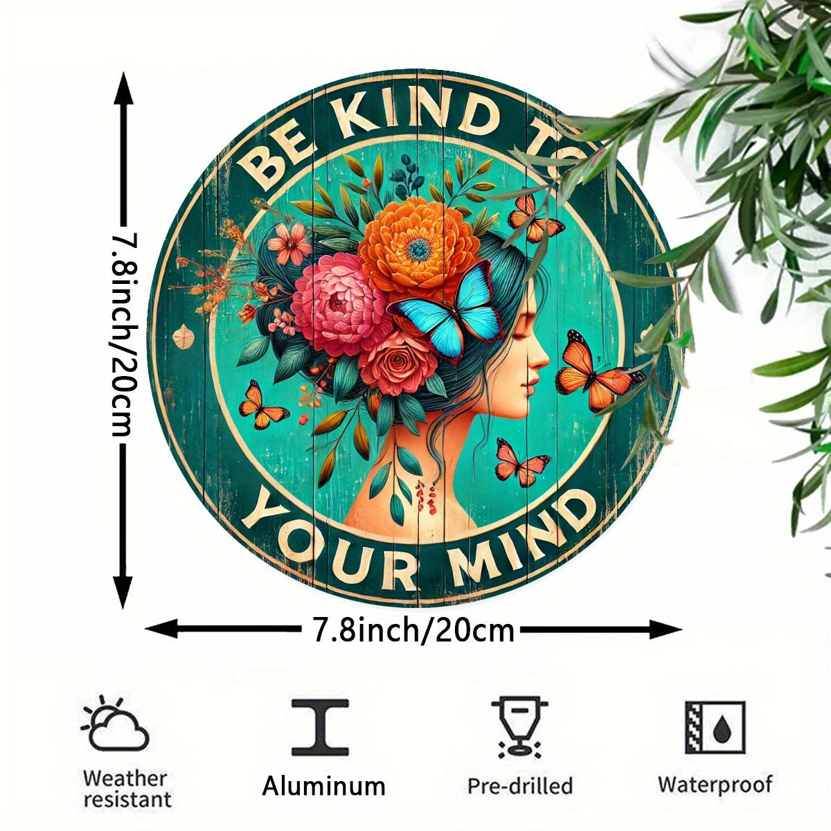 Be Kind To Your Heart "round Aluminum Logo -7.8x 7.8 Inches, Floral And Butterfly Design,