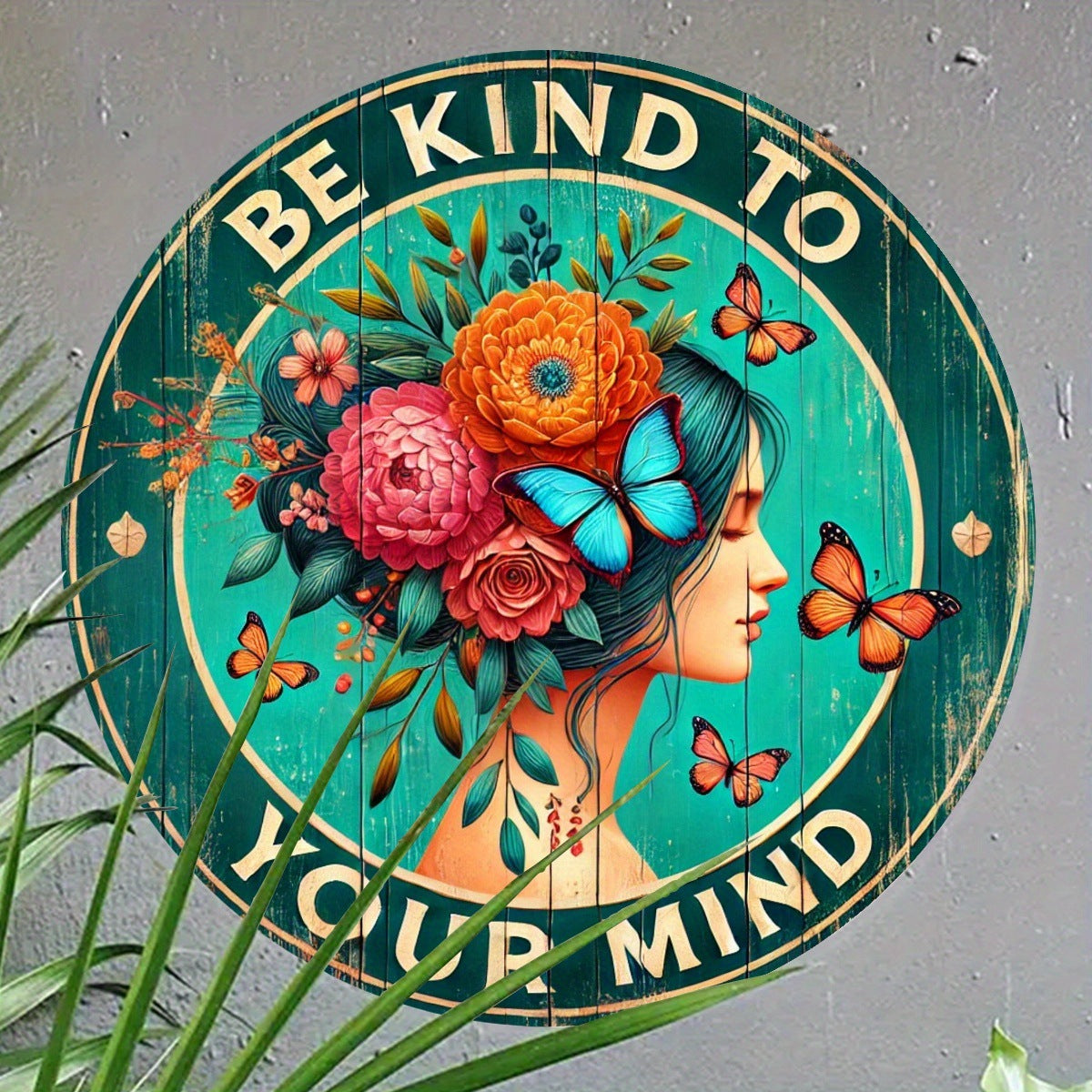 Be Kind To Your Heart "round Aluminum Logo -7.8x 7.8 Inches, Floral And Butterfly Design,