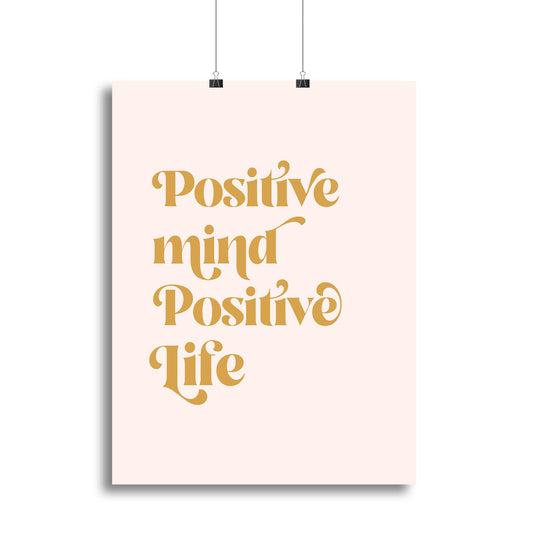 Positive Mind Positive Life Canvas Print or Poster