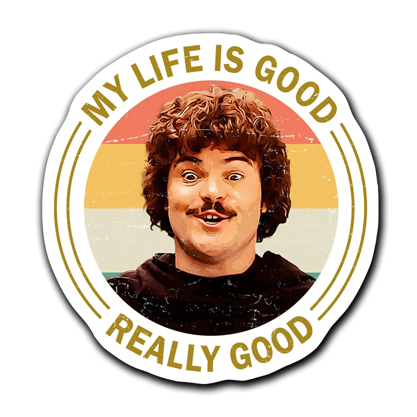 (3Pcs) Nacho Libre My Life is Good Really Good Vintage Quote Sticker 2"