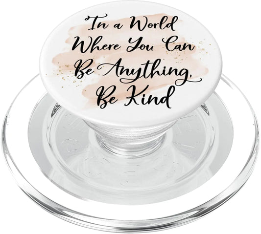 Be Kind Inspirational Grip: Swappable PopSockets for Phones & Tablets